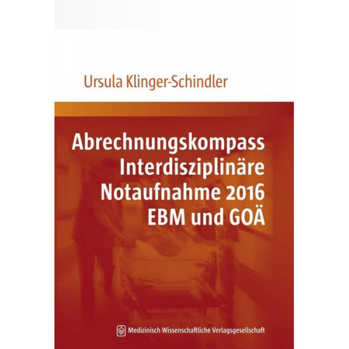 Ursula Klinger-Schindler - Abrechnungskompass Interdisziplinäre Notaufnahme 2016. EBM und GOÄ