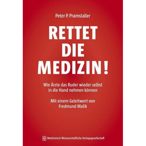 Peter P. Pramstaller - Rettet die Medizin!