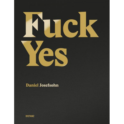 Daniel Josefsohn - Fuck Yes