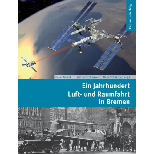 Ein Jahrhundert Luft- und Raumfahrt in Bremen