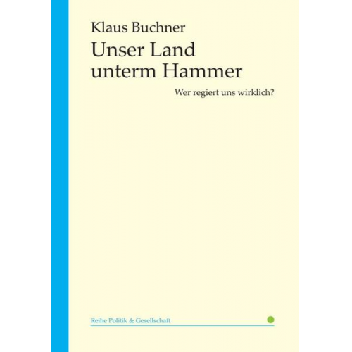 Klaus Buchner - Unser Land unterm Hammer