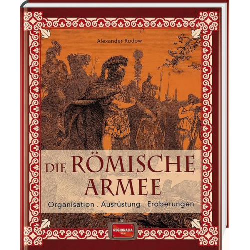 Alexander Rudow - Die römische Armee