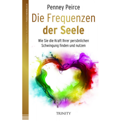 Penney Peirce - Die Frequenzen der Seele