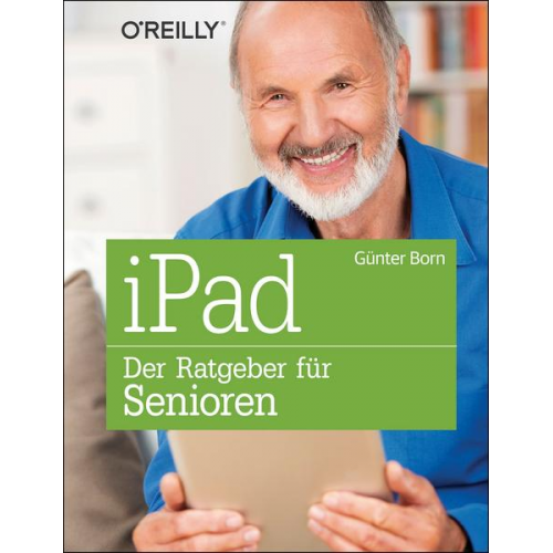 Günter Born - IPad - Der Ratgeber für Senioren