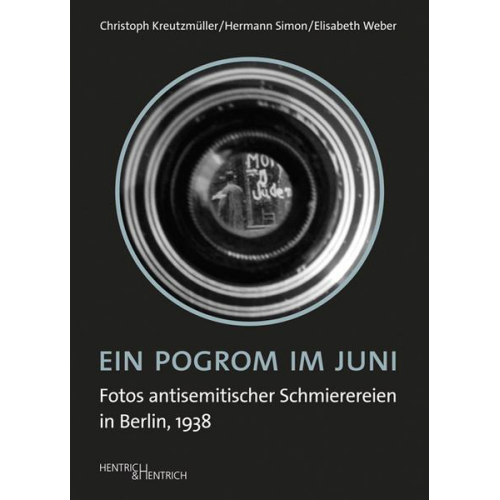 Christoph Kreutzmüller & Hermann Simon & Elisabeth Weber - Ein Pogrom im Juni