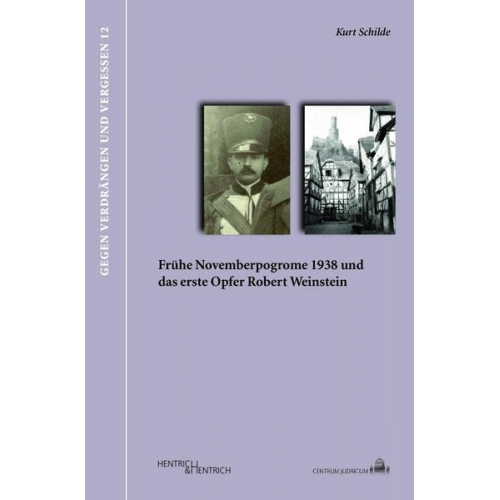 Kurt Schilde - Frühe Novemberpogrome 1938 und die Ermordung Robert Weinsteins