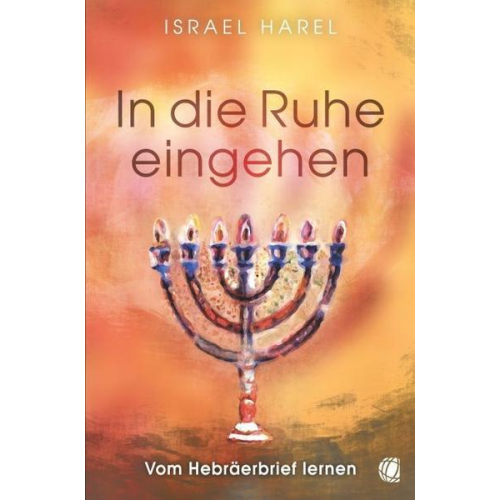 Israel Harel - In die Ruhe eingehen