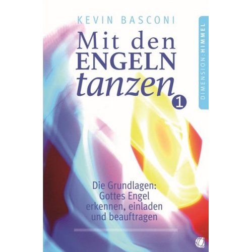 Kevin Basconi - Mit den Engeln tanzen, Band 1
