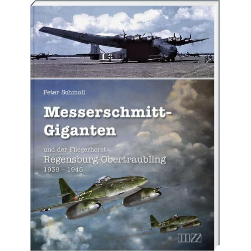 Peter Schmoll - Messerschmitt-Giganten