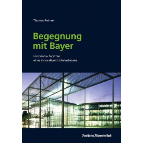 Thomas Reinert - Begegnung mit Bayer