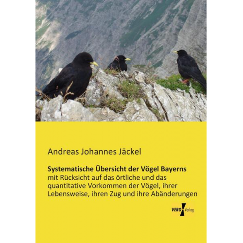 Andreas Johannes Jäckel - Systematische Übersicht der Vögel Bayerns