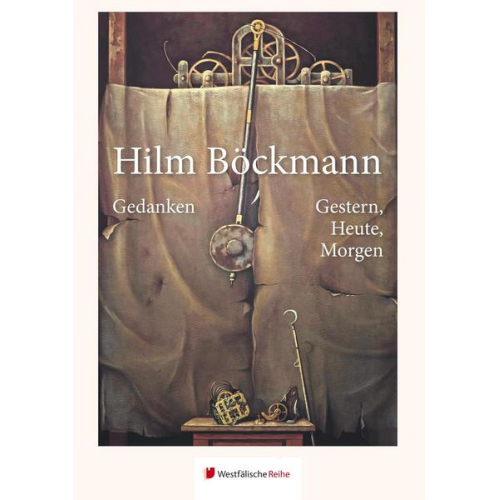 Hilm Böckmann - Gedanken - Gestern, Heute, Morgen