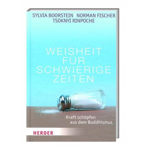 Sylvia Boorstein & Norman Fischer & Tsoknyi Rinpoche - Weisheit für schwierige Zeiten