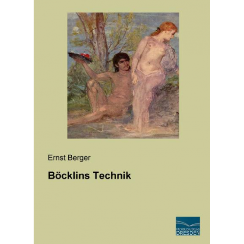 Ernst Berger - Berger, E: Böcklins Technik