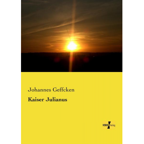 Johannes Geffcken - Kaiser Julianus