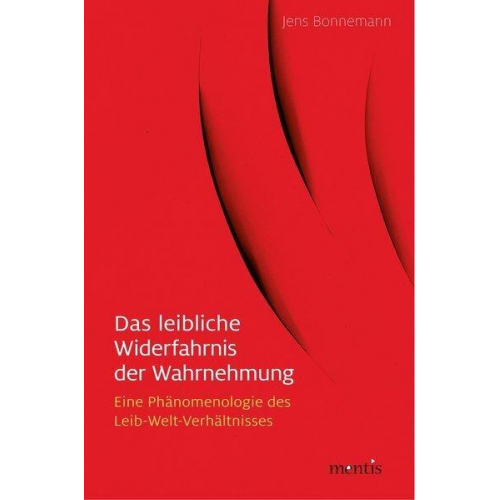 Jens Bonnemann - Das leibliche Widerfahrnis der Wahrnehmung