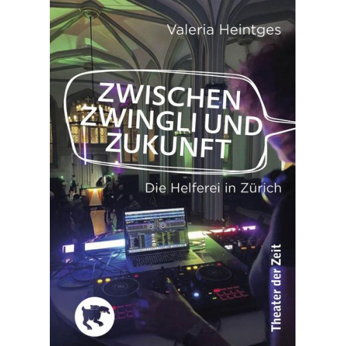 Valeria Heintges - Zwischen Zwingli und Zukunft