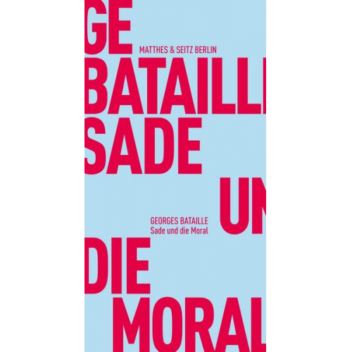 Georges Bataille - Sade und die Moral