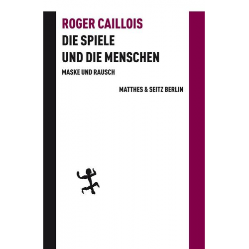 Roger Caillois - Die Spiele und die Menschen