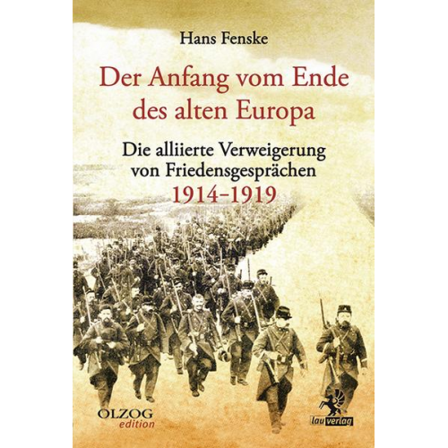 Hans Fenske - Der Anfang vom Ende des alten Europa