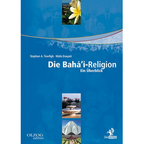 Stephan A. Towfigh & Wafa Enayati - Die Bahá'í-Religion