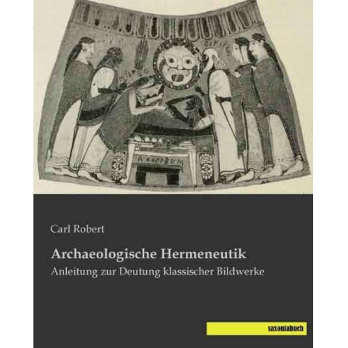 Carl Robert - Robert, C: Archaeologische Hermeneutik