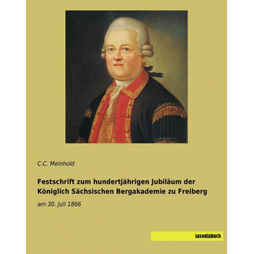 Festschrift zum hundertjährigen Jubiläum der Königlich Sächs