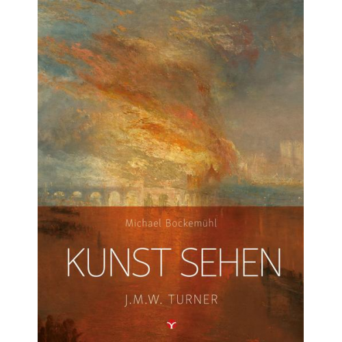 Michael Bockemühl - Kunst sehen - J.M.W. Turner