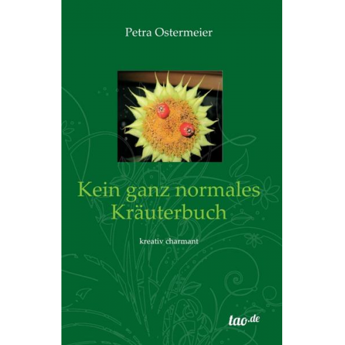 Petra Ostermeier - Kein ganz normales Kräuterbuch