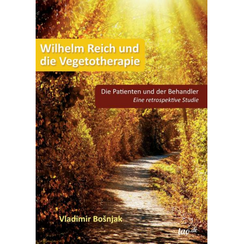 Vladimir Bosnjak - Wilhelm Reich und die Vegetotherapie