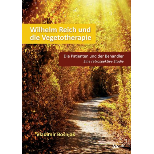 Vladimir Bosnjak - Wilhelm Reich und die Vegetotherapie