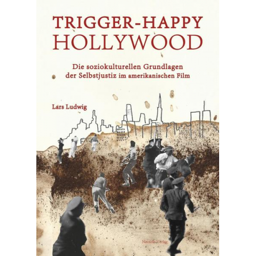 Lars Ludwig - Trigger-happy Hollywood