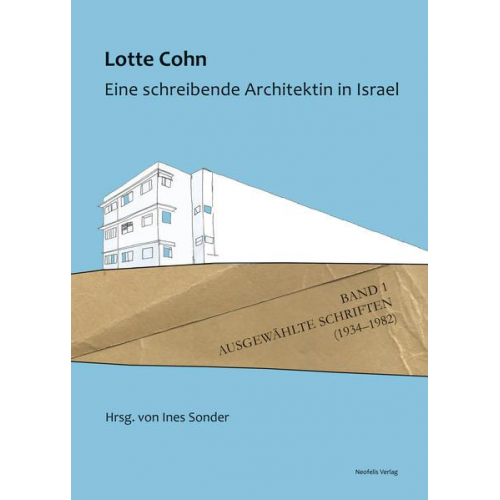 Lotte Cohn - Lotte Cohn. Eine schreibende Architektin in Israel