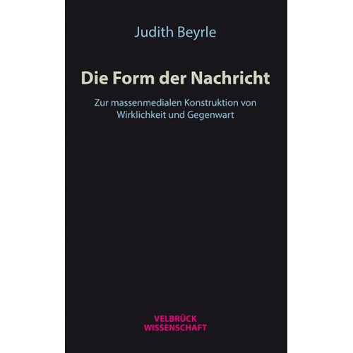 Judith Beyrle - Die Form der Nachricht