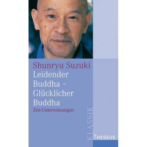 Shunryu Suzuki - Leidender Buddha - Glücklicher Buddha