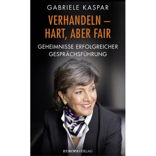 Gabriele Kaspar - Verhandeln – hart, aber fair