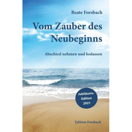 Beate Forsbach - Vom Zauber des Neubeginns