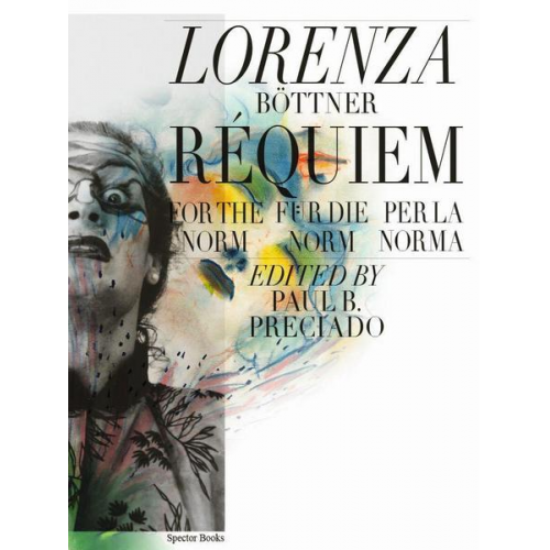 Lorenza Böttner. Requiem für die Norm / Requiem for the Norm / Rèquiem per la norm