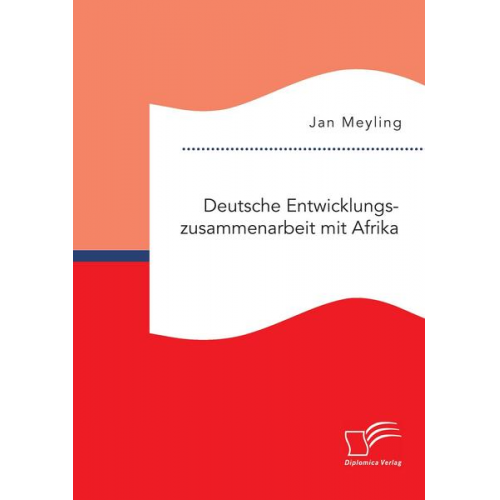 Jan Meyling - Deutsche Entwicklungszusammenarbeit mit Afrika