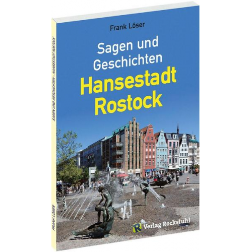 Frank Löser - Sagen und Geschichten – Hansestadt Rostock