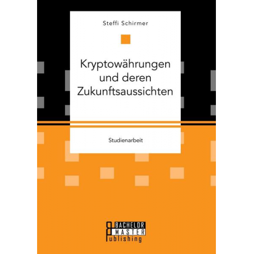 Steffi Schirmer - Kryptowährungen und deren Zukunftsaussichten