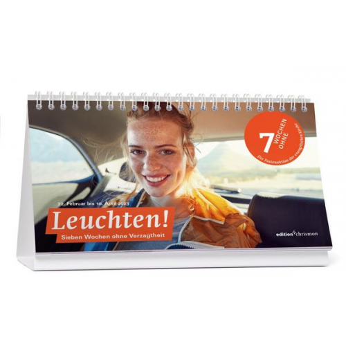 7 Wochen Ohne 2023 - Fastenkalender 2023: Tischkalender: Leuchten! 7 Wochen ohne Verzagtheit