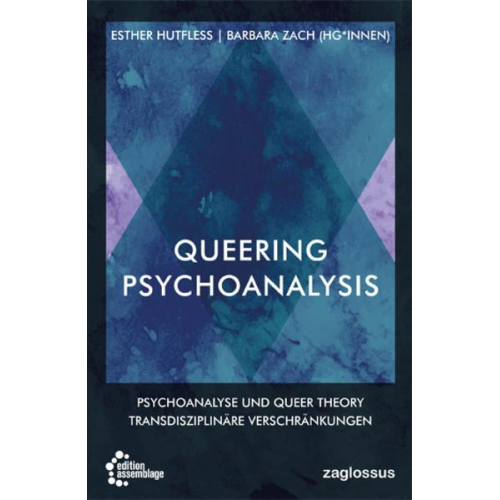 Susann Heenen-Wolff & Barbara Zach & Esther Hutfless & Teresa De Lauretis & Jack Drescher - Queering Psychoanalysis