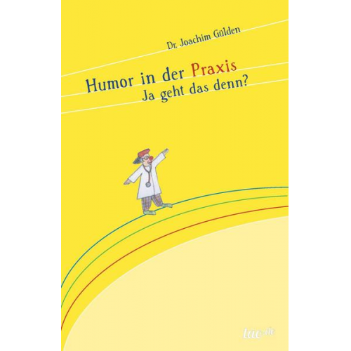 Joachim Gülden - Humor in der Praxis