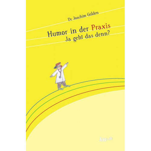 Joachim Gülden - Humor in der Praxis