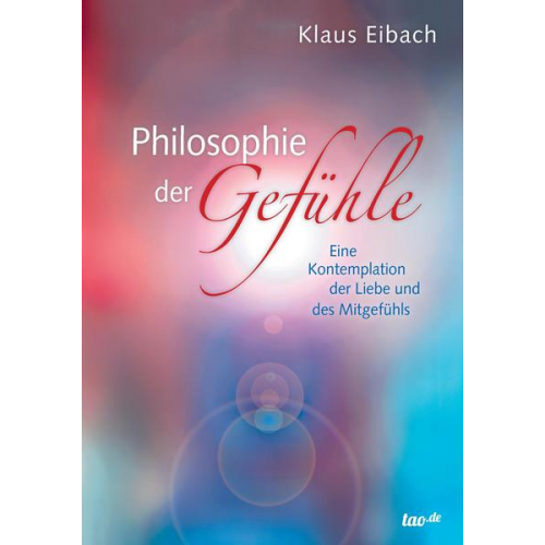 Klaus Eibach - Philosophie der Gefühle