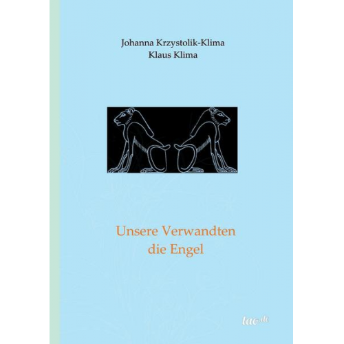 Klaus Klima & Johanna Krzystolik-Klima - Unsere Verwandten die Engel