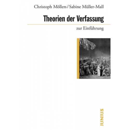 Christoph Möllers & Sabine Müller-Mall - Theorien der Verfassung zur Einführung