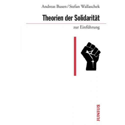 Andreas Busen & Stefan Wallaschek - Theorien der Solidarität zur Einführung