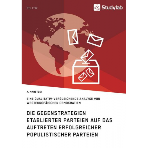 A. Maretzki - Die Gegenstrategien etablierter Parteien auf das Auftreten erfolgreicher populistischer Parteien